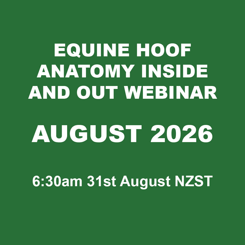 Equine hoof anatomy inside and out webinar - August 2026 - 6:30am 31st August NZST