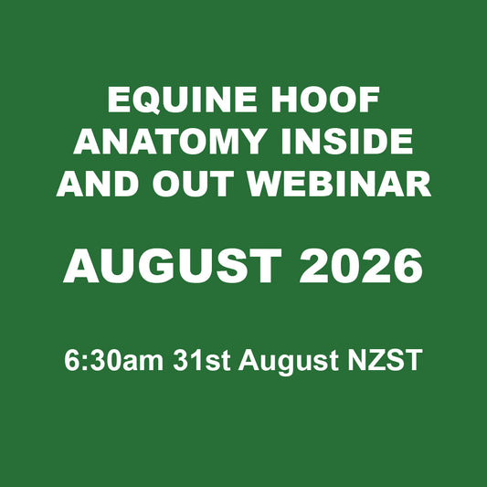 Equine hoof anatomy inside and out webinar - August 2026 - 6:30am 31st August NZST